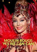 Watch Moulin Rouge: Yes We Can-Can! Movie4k