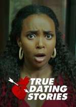 Watch True Dating Stories Movie4k