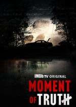 Watch Moment of Truth Movie4k