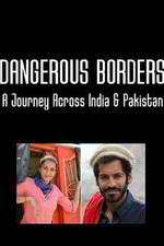 Watch Dangerous Borders: A Journey across India & Pakistan Movie4k