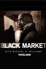 Watch Black Market with Michael K. Williams Movie4k