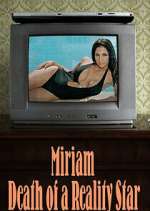 Watch Miriam: Death of a Reality Star Movie4k