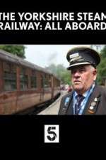 Watch The Yorkshire Steam Railway: All Aboard Movie4k