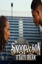 Watch Snoop & Son: A Dad's Dream Movie4k