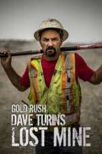 Watch Gold Rush: Dave Turin\'s Lost Mine Movie4k