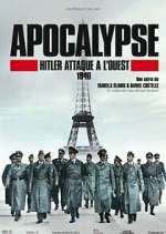 Watch Apocalypse : Hitler attaque à l'ouest Movie4k