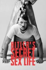 Watch Hitler's Secret Sex Life Movie4k