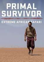 Watch Primal Survivor Extreme African Safari Movie4k