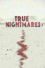 Watch True Nightmares Movie4k