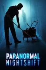 Watch Paranormal Nightshift Movie4k