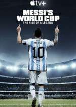 Watch Messi's World Cup: The Rise of a Legend Movie4k