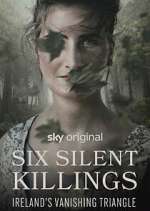 Watch Six Silent Killings: Ireland's Vanishing Triangle Movie4k