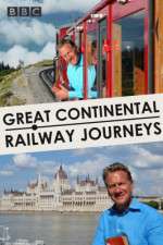 Watch Great Continental Railway Journeys Movie4k