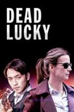 Watch Dead Lucky Movie4k