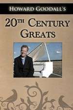 Watch Howard Goodalls Twentieth Century Greats Movie4k