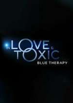 Watch In Love & Toxic: Blue Therapy Movie4k