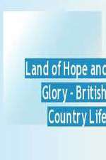 Watch Land of Hope and Glory British Country Life Movie4k