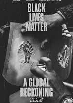 Watch Black Lives Matter: A Global Reckoning Movie4k