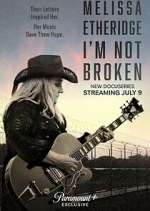 Watch Melissa Etheridge: I'm Not Broken Movie4k