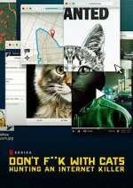 Watch Don't F**k with Cats: Hunting an Internet Killer Movie4k