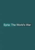 Watch Syria: The World's War Movie4k