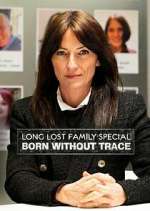 Watch Long Lost Family: Born Without Trace Movie4k