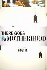 Watch There Goes the Motherhood Movie4k