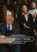 Watch Britain's Most Luxurious Train Journeys Movie4k