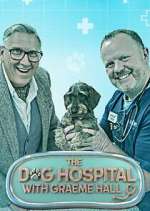 Watch The Dog Hospital with Graeme Hall Movie4k