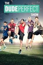 Watch The Dude Perfect Show Movie4k