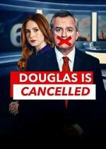 Watch Douglas is Cancelled Movie4k