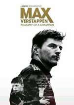 Watch Max Verstappen - Anatomy of a Champion Movie4k