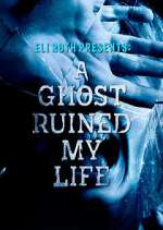 Watch A Ghost Ruined My Life Movie4k