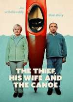 Watch The Thief, His Wife and the Canoe Movie4k