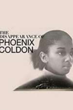 Watch The Disappearance of Phoenix Coldon Movie4k