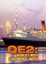 Watch QE2: The World's Most Luxurious Hotel Movie4k