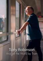 Watch Around the World by Train with Tony Robinson Movie4k