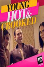 Watch Young, Hot & Crooked Movie4k