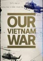 Watch Our Vietnam War Movie4k