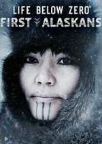 Life Below Zero: First Alaskans movie4k