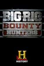 Watch Big Rig Bounty Hunters Movie4k