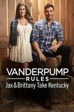 Watch Vanderpump Rules: Jax & Brittany Take Kentucky Movie4k