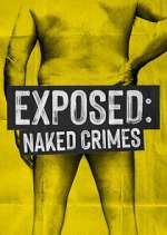 Watch Exposed: Naked Crimes Movie4k