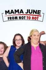 Watch Mama June from Not to Hot Movie4k