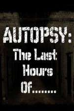 Watch Autopsy: The Last Hours Of... Movie4k