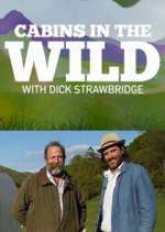 Watch Cabins in the Wild with Dick Strawbridge Movie4k