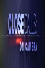 Watch Close Calls: On Camera Movie4k