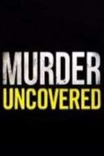 Watch Murder Uncovered Movie4k