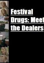 Watch Festival Drugs: Meet the Dealers Movie4k