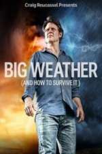 Watch Big Weather (And How to Survive It) Movie4k